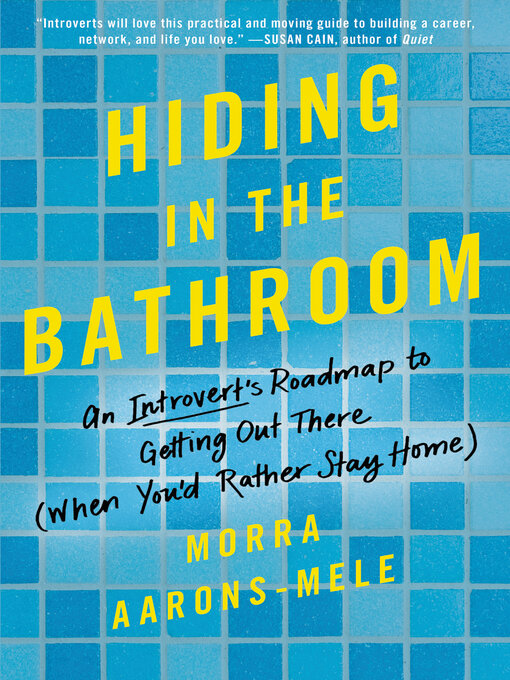 Title details for Hiding in the Bathroom by Morra Aarons-Mele - Wait list